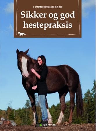 Sikker og god hestepraksis
