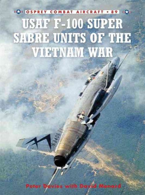 F-100 Super Sabre Units of the Vietnam War