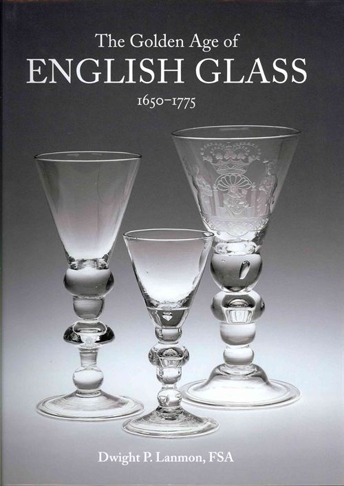 Golden Age of English Glass 1650-1775