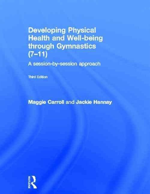 Developing Physical Health and Well-being through Gymnastics (7-11)