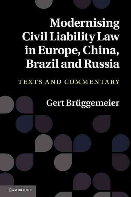 Modernising Civil Liability Law in Europe, China, Brazil and Russia