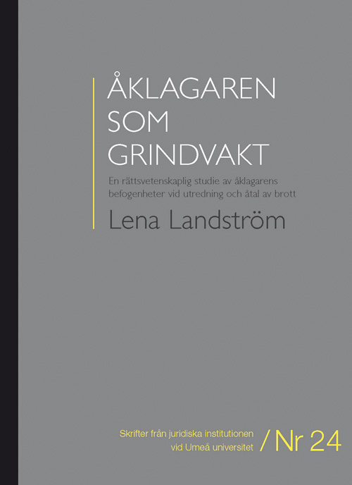 Åklagaren som grindvakt
