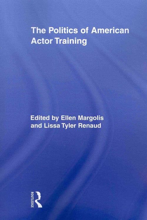 The Politics of American Actor Training