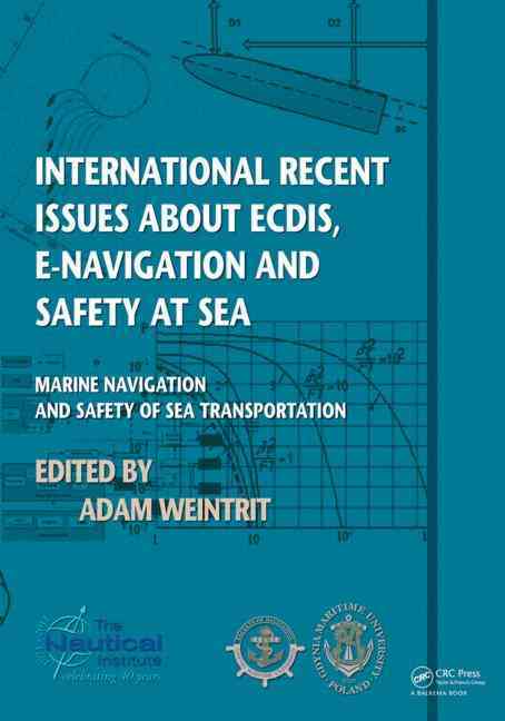 International Recent Issues about ECDIS, e-Navigation and Safety at Sea