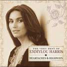 Heartaches and Highways - The Very Best of Emmylou Harris