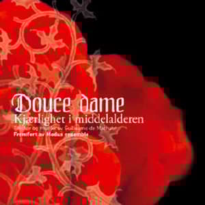 Douce Dame: Kjærlighet i Middelalderen