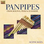 Panpipes From Bolivia, Peru & Ecuador