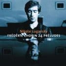 Chopin : 24 Preludes, Ballades