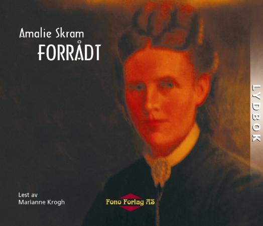 amalie skram forrådt uddrag amalie skram forrådt uddrag