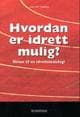 Hvordan er idrett mulig?
