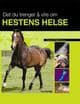 Det du trenger å vite om hestens helse