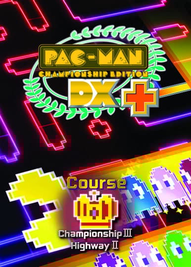 Pac-Man Championship Edition DX+: Championship III & Highway II Courses DLC
