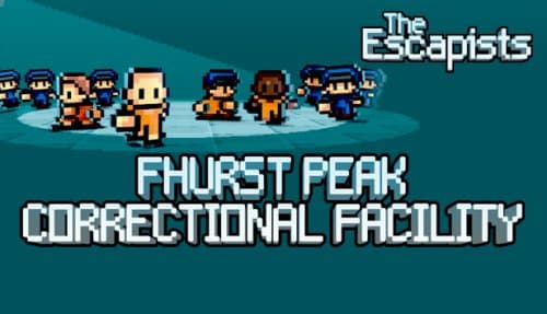 The Escapists - Fhurst Peak Correctional Facility
