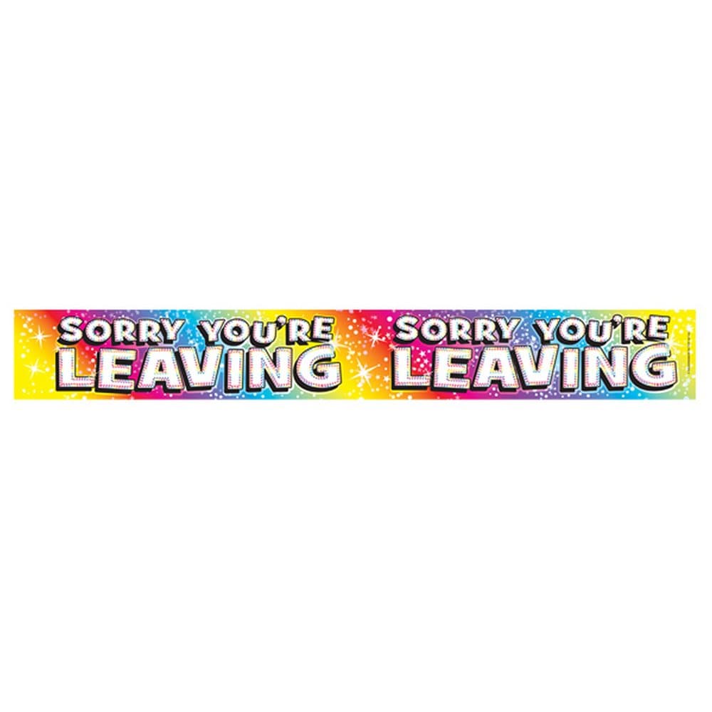 Expression Factory Sorry Youre Leaving Holographic Foil Banner