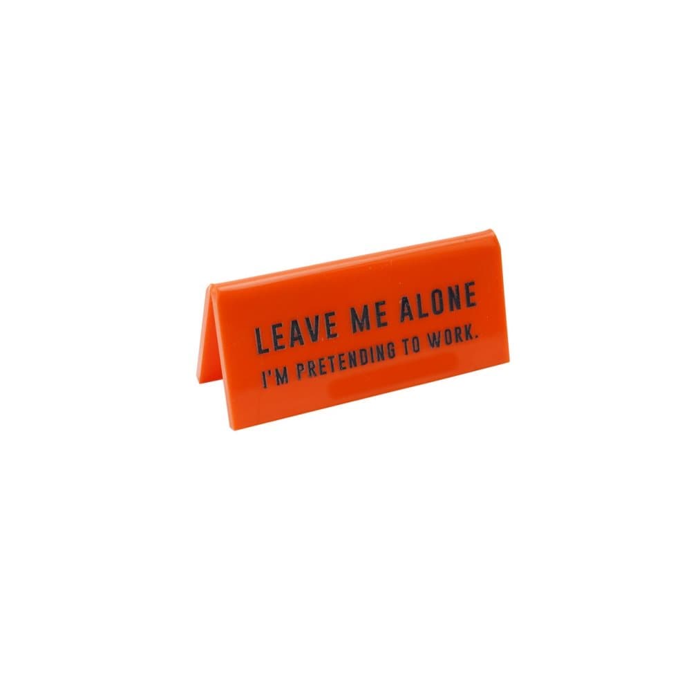 Eureka Leave Me Alone Desk Sign
