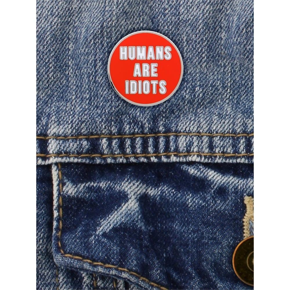 Grindstore Humans Are Idiots Enamel Pin Badge
