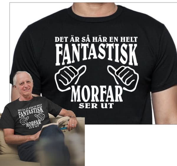 Morfar T-shirt - svart - Hur en helt fantastisk Morfar ser ut