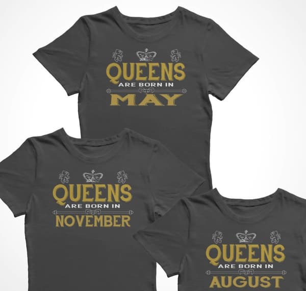 Queen Dam T-shirt Queens are born in.... välja månad