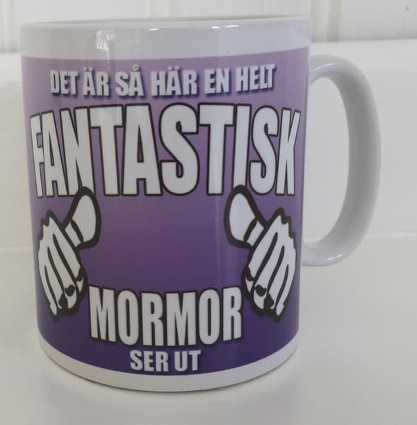 Mugg med tryck : Hur en helt fantastisk MORMOR ser ut