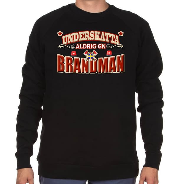 Brandman Sweatshirt - Underskatta aldrig en Brandman tröja XL