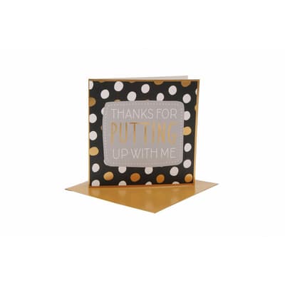 CGB Giftware Thanks For Putting Up With Me Card