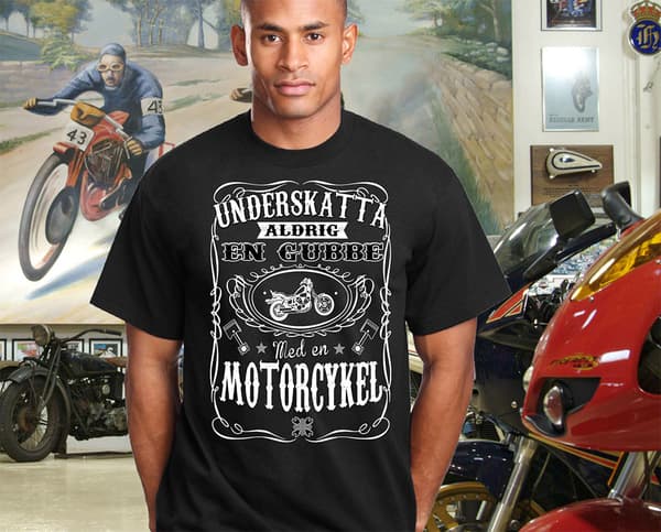 Motorcykel T-shirt - Underskatta aldrig en gubbe med..