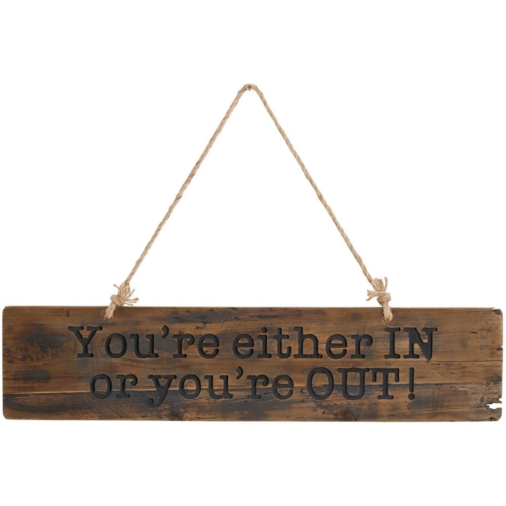 In Or Out Rustic Wooden Message Plaque