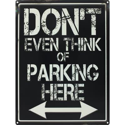 Grindstore Don`t Even Think Of Parking Here Tin Sign