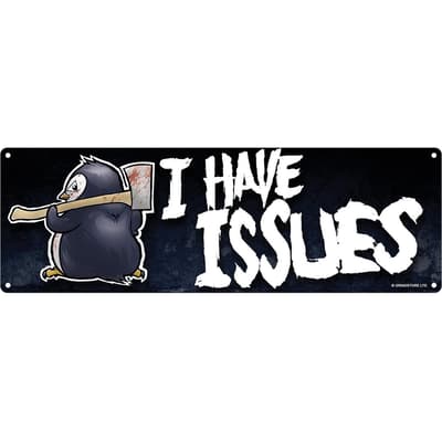 Psycho Penguin I Have Issues Slim Tin Sign