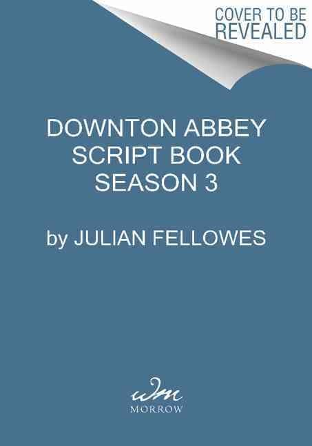 Downton Abbey Script Book Season 3
