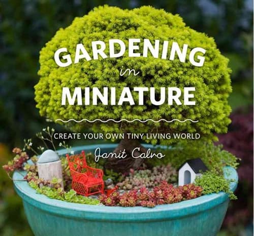 Gardening in Miniature