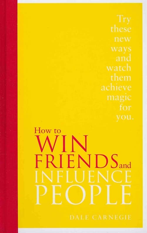 How to Win Friends and Influence People