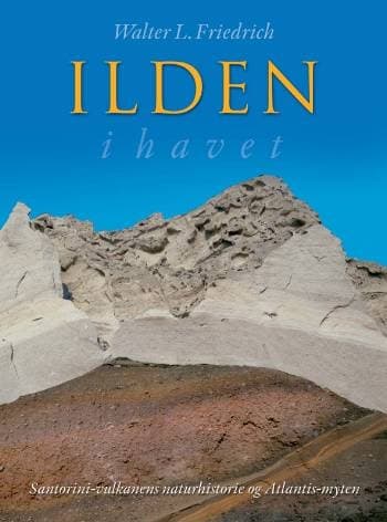 Ilden I Havet: Santorini-Vulkanens Naturhistorie Og Atlantis-Myten