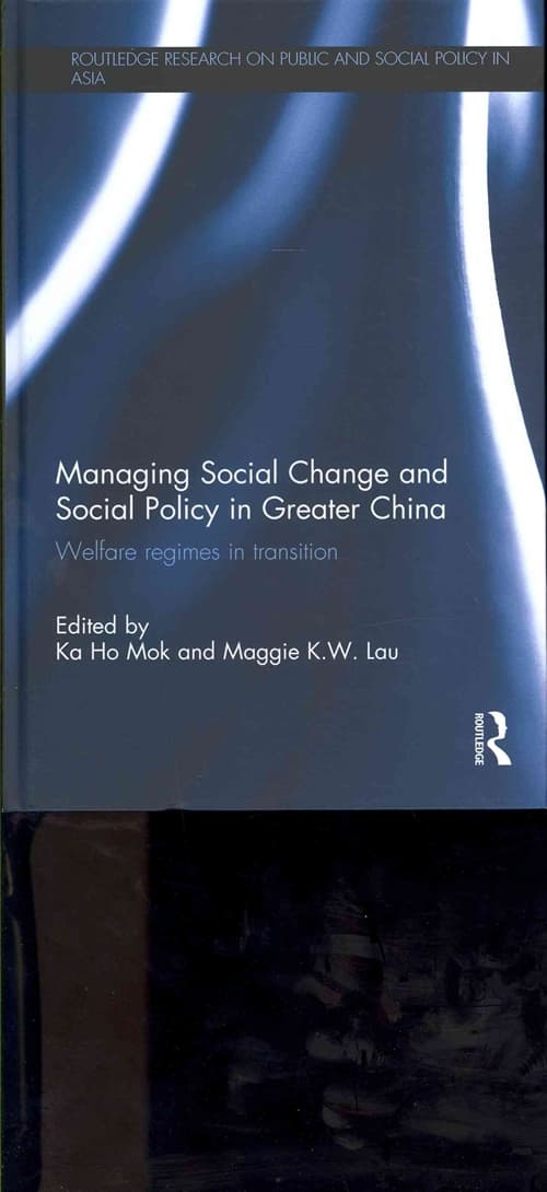 Managing Social Change and Social Policy in Greater China