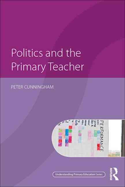 Politics and the Primary Teacher