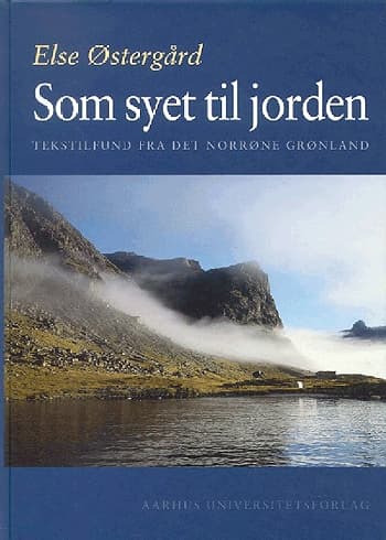SOM Syet Til Jorden: Tekstilfund Fra Det Norrone Gronland