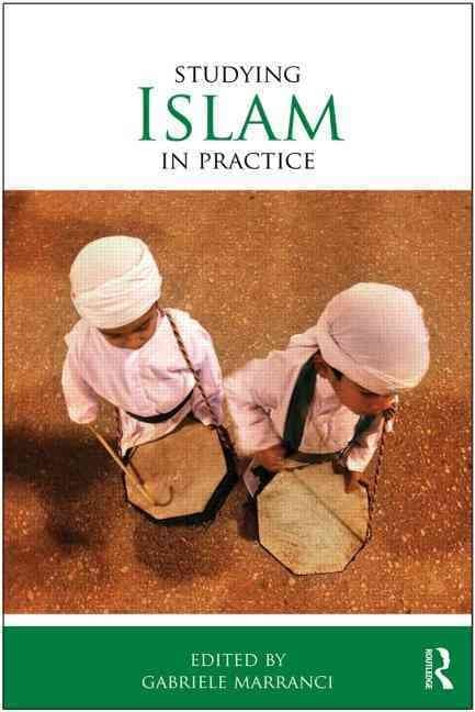 Studying Islam in Practice