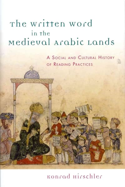 The Written Word in the Medieval Arabic Lands