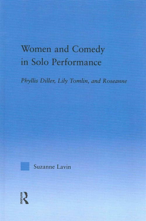 Women and Comedy in Solo Performance