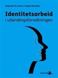 Identitetsarbeid i utlendingsforvaltningen