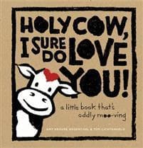 Holy Cow, I Sure Do Love You!