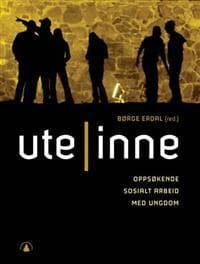 Ute - Inne; oppsøkende sosialt arbeid med ungdom