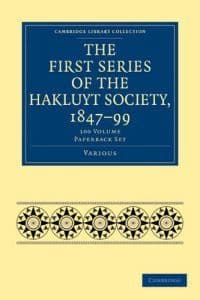 The First Series of the Hakluyt Society, 1847-99 100 Volume Paperback Set