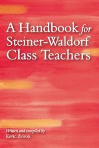 A Handbook for Steiner-Waldorf Class Teachers