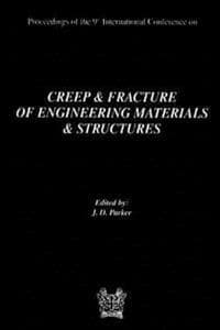Creep and Fracture of Engineering Materials and Structures: Proceedings of the 9th International Conference: Proceedings of the 9th International Conference