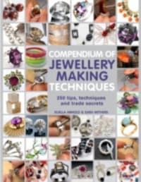 Compendium of Jewellery Making Techniques
