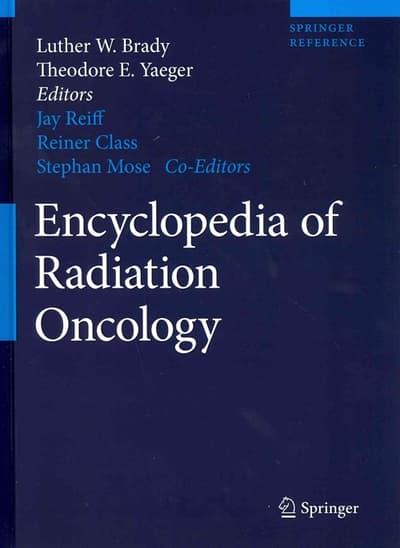 Encyclopedia of Radiation Oncology
