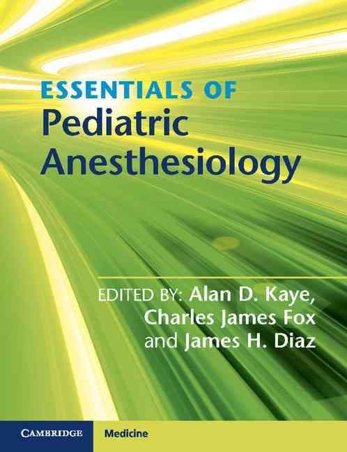 Essentials of Pediatric Anesthesiology