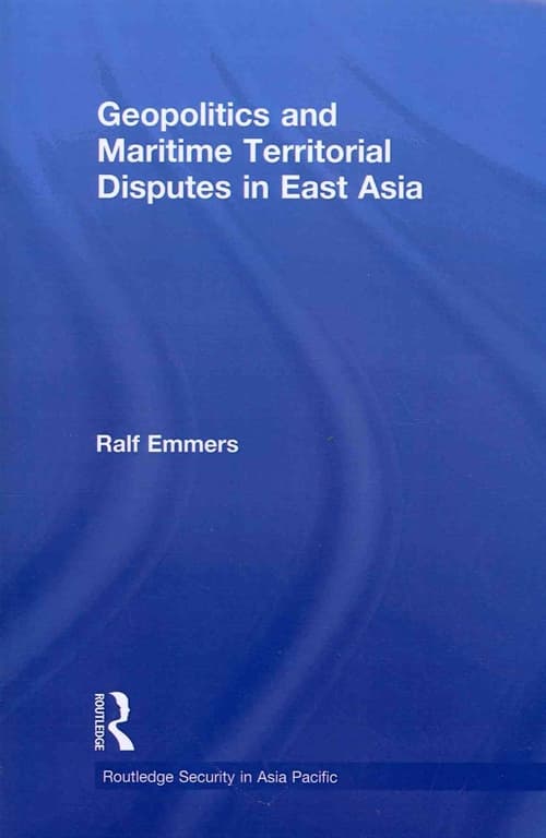 Geopolitics and Maritime Territorial Disputes in East Asia