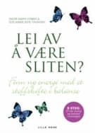 Lei av å være sliten?